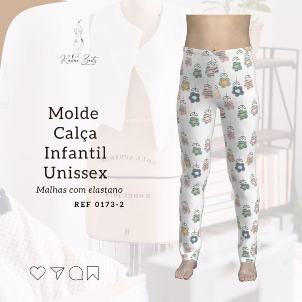 Molde calça infantil unissex ajustado malhas com elastano 02 ao 14 Unissex - Ref 0173-2